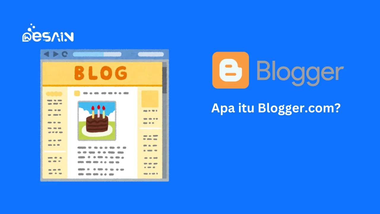 Apa Itu Blogger.com