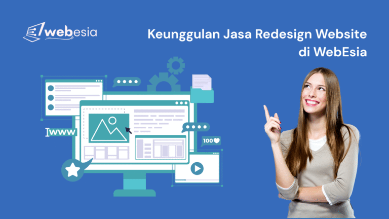Keunggulan Jasa Redesign Website di WebEsia