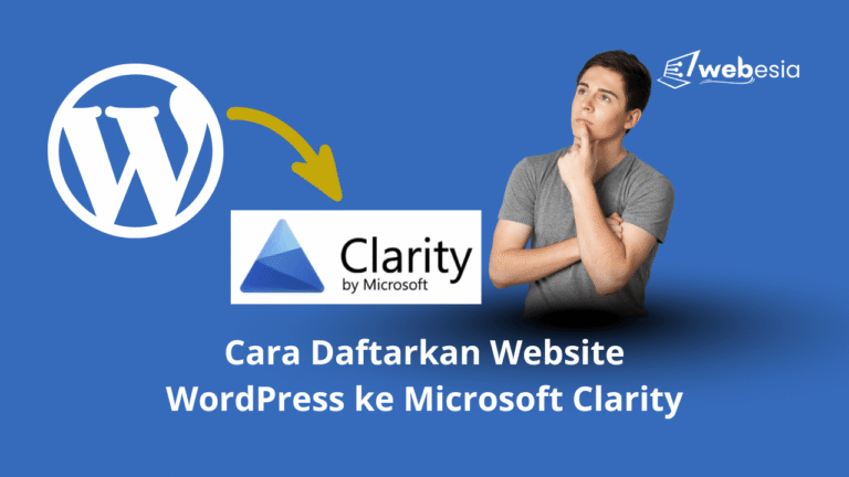 Cara Daftarkan Website WordPress ke Microsoft Clarity