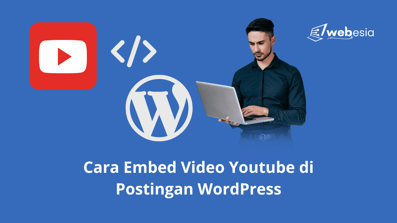 Cara Embed Video Youtube di Postingan WordPress